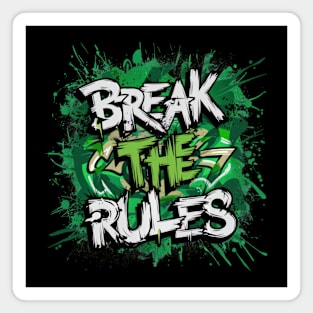 Break the Rules Graffiti T-Shirt Design Magnet